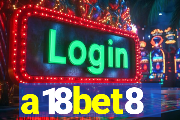 a18bet8