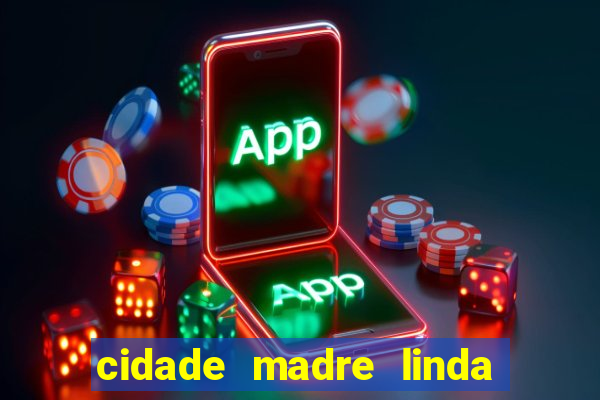 cidade madre linda estados unidos