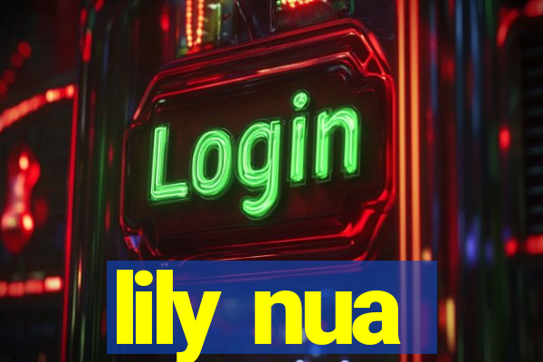 lily nua