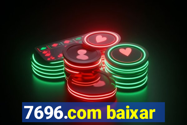 7696.com baixar