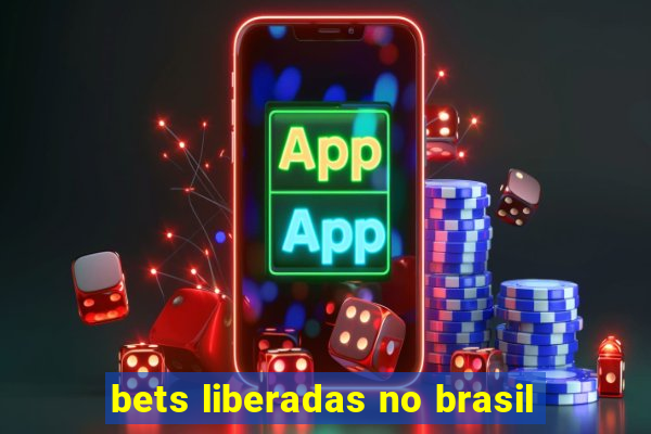 bets liberadas no brasil