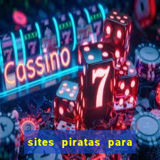 sites piratas para ver jogos