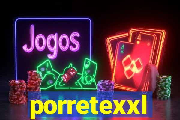 porretexxl