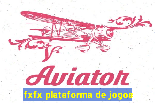 fxfx plataforma de jogos