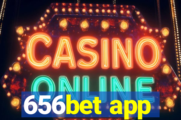 656bet app