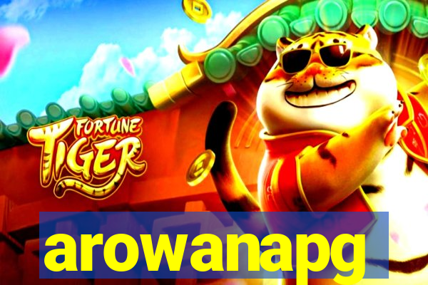 arowanapg