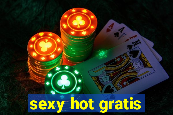 sexy hot gratis