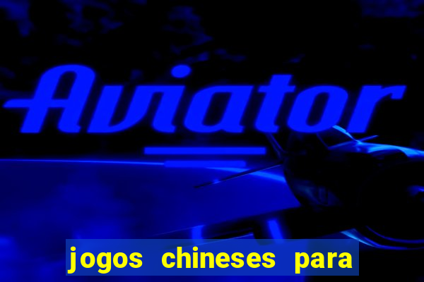 jogos chineses para ganhar dinheiro