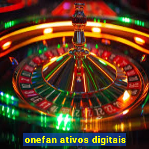 onefan ativos digitais