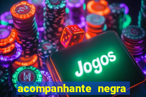 acompanhante negra sao paulo