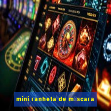 mini ranheta de m谩scara