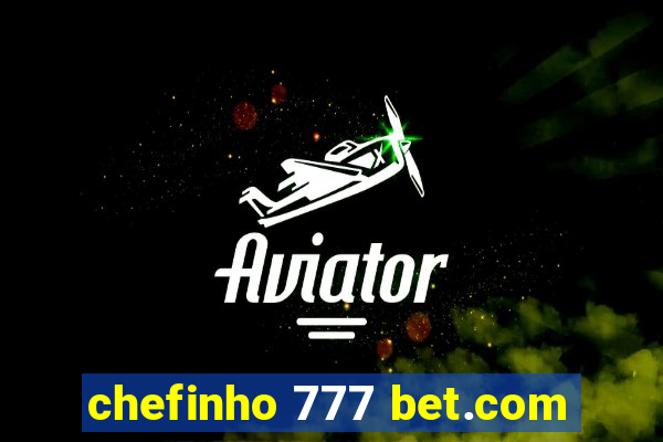 chefinho 777 bet.com