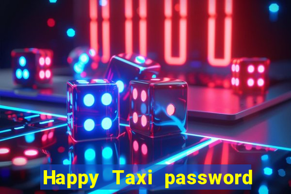 Happy Taxi password road 96 road 96 senha do cofre