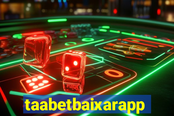 taabetbaixarapp