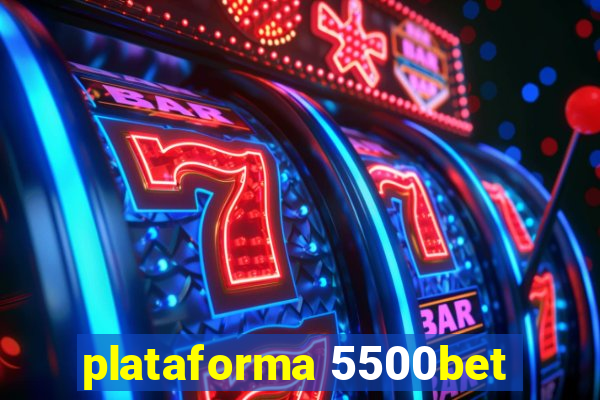 plataforma 5500bet