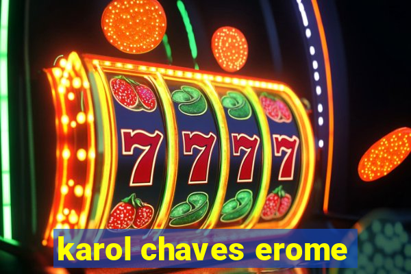 karol chaves erome