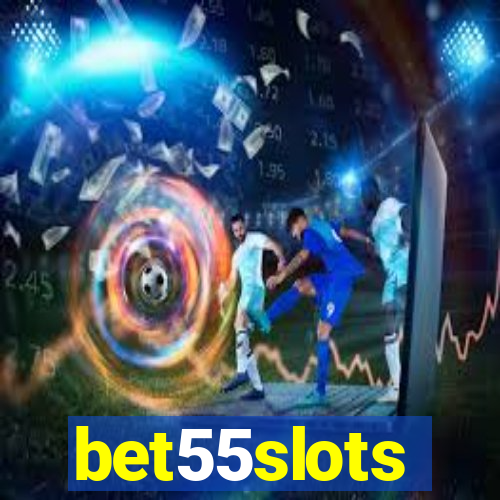 bet55slots