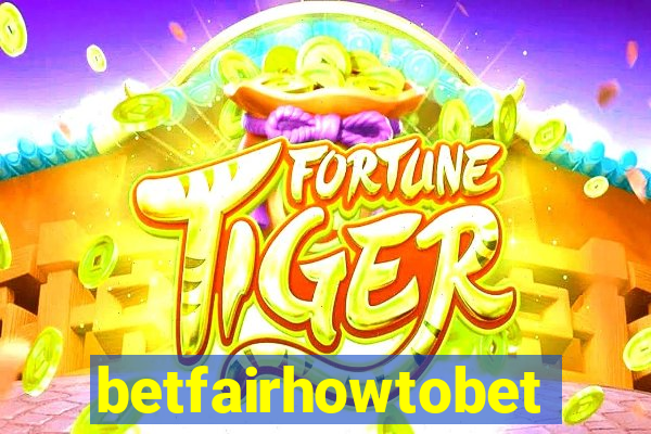 betfairhowtobet