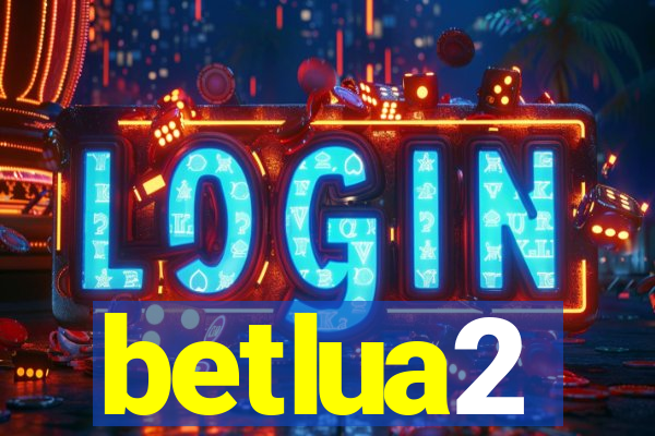 betlua2