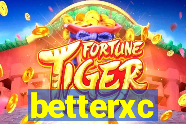 betterxc