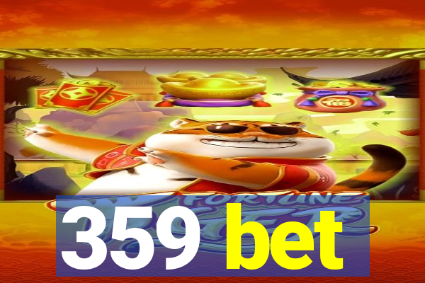 359 bet