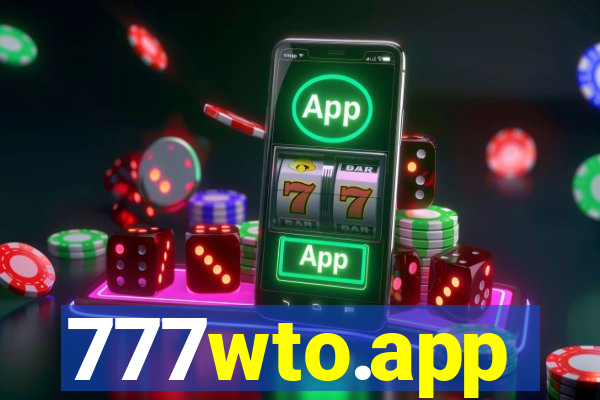 777wto.app