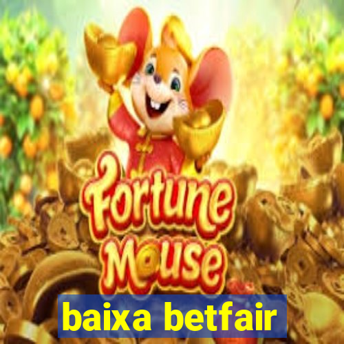 baixa betfair