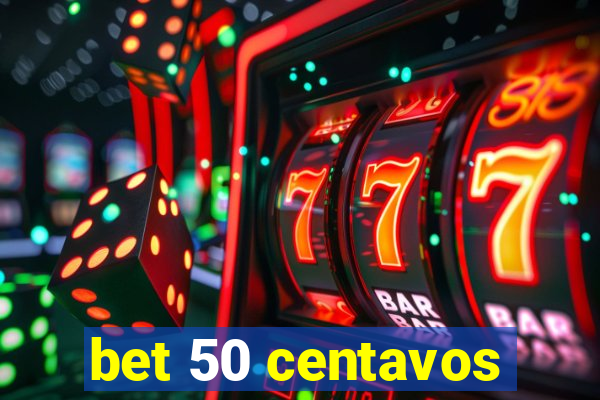 bet 50 centavos