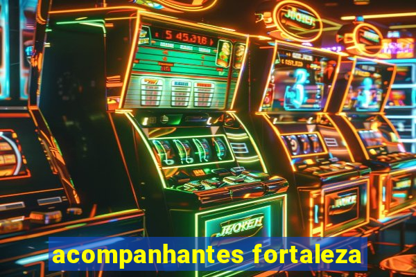 acompanhantes fortaleza