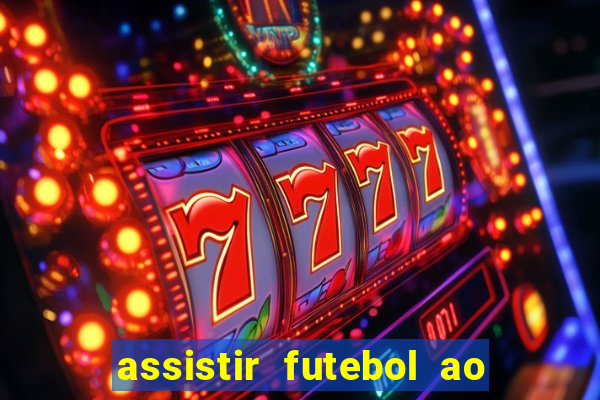 assistir futebol ao vivo rcm