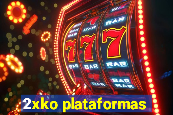 2xko plataformas