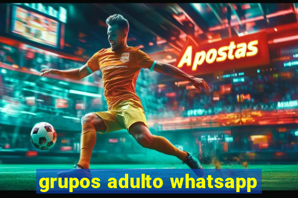 grupos adulto whatsapp