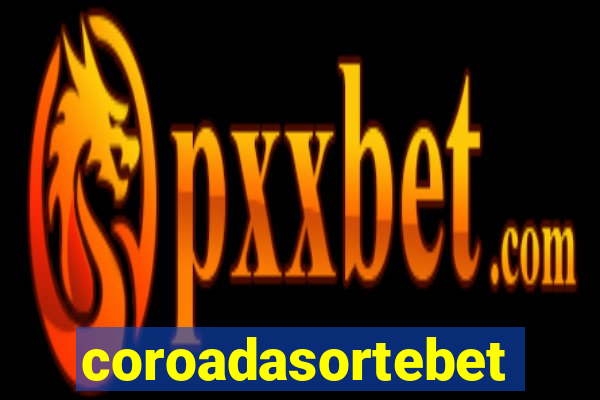 coroadasortebet.com