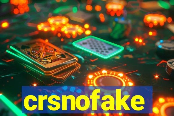 crsnofake