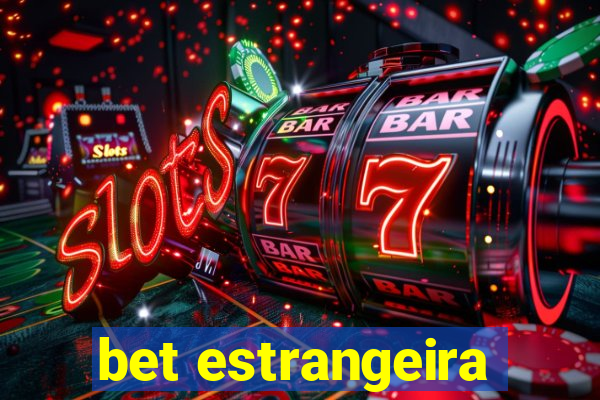 bet estrangeira