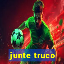 junte truco