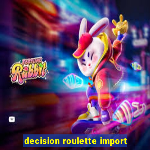 decision roulette import