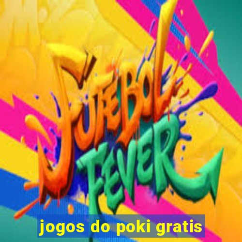 jogos do poki gratis