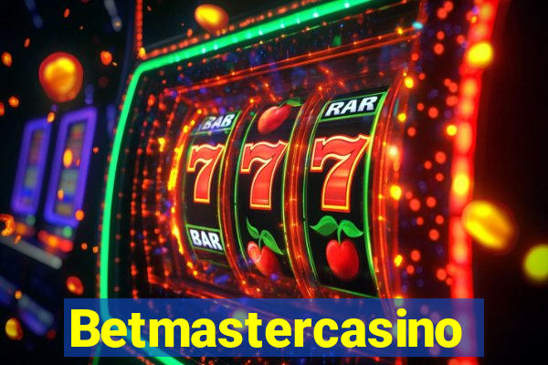 Betmastercasino