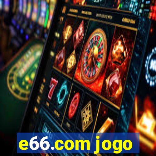 e66.com jogo