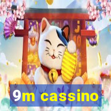 9m cassino