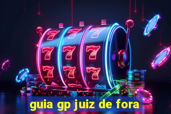 guia gp juiz de fora