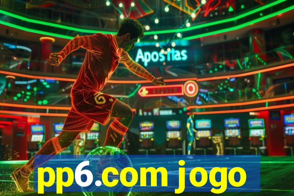 pp6.com jogo