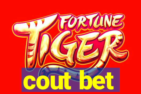 cout bet