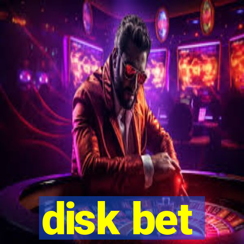 disk bet