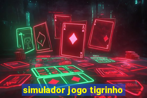 simulador jogo tigrinho