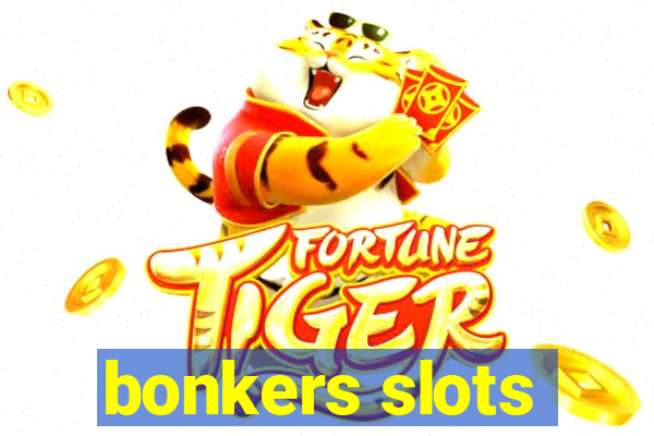 bonkers slots