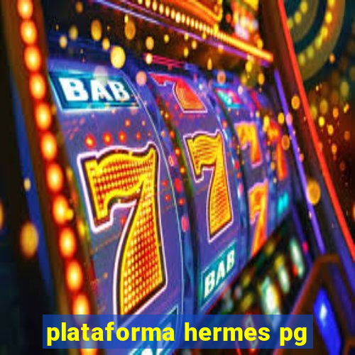 plataforma hermes pg