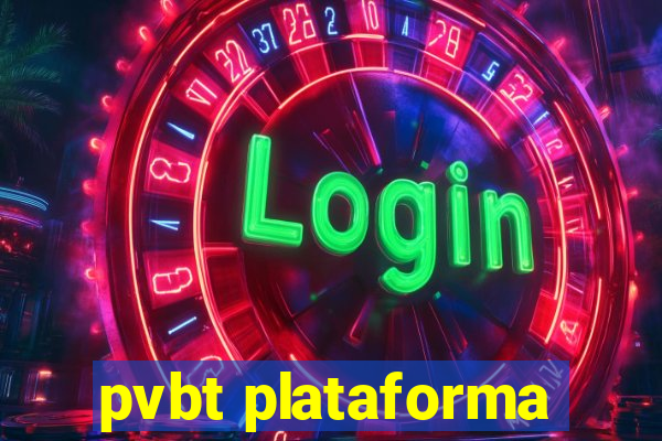 pvbt plataforma