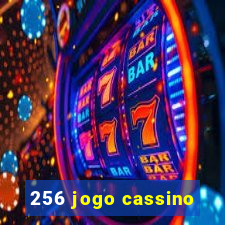 256 jogo cassino